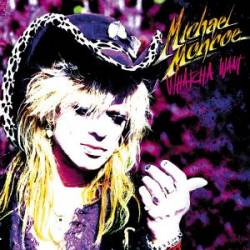Michael Monroe : Whatcha Want